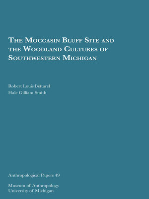 cover image of Moccasin Bluff Site and the Woodland Cultures of Southwestern Michigan